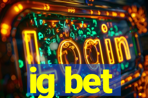 ig bet